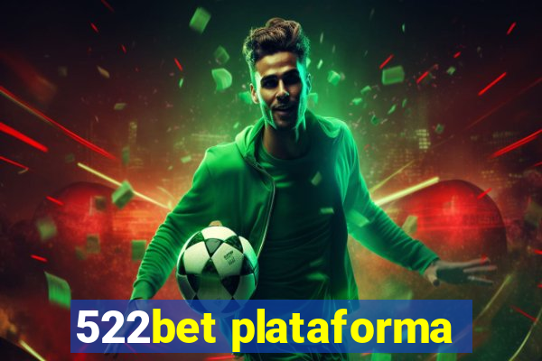 522bet plataforma